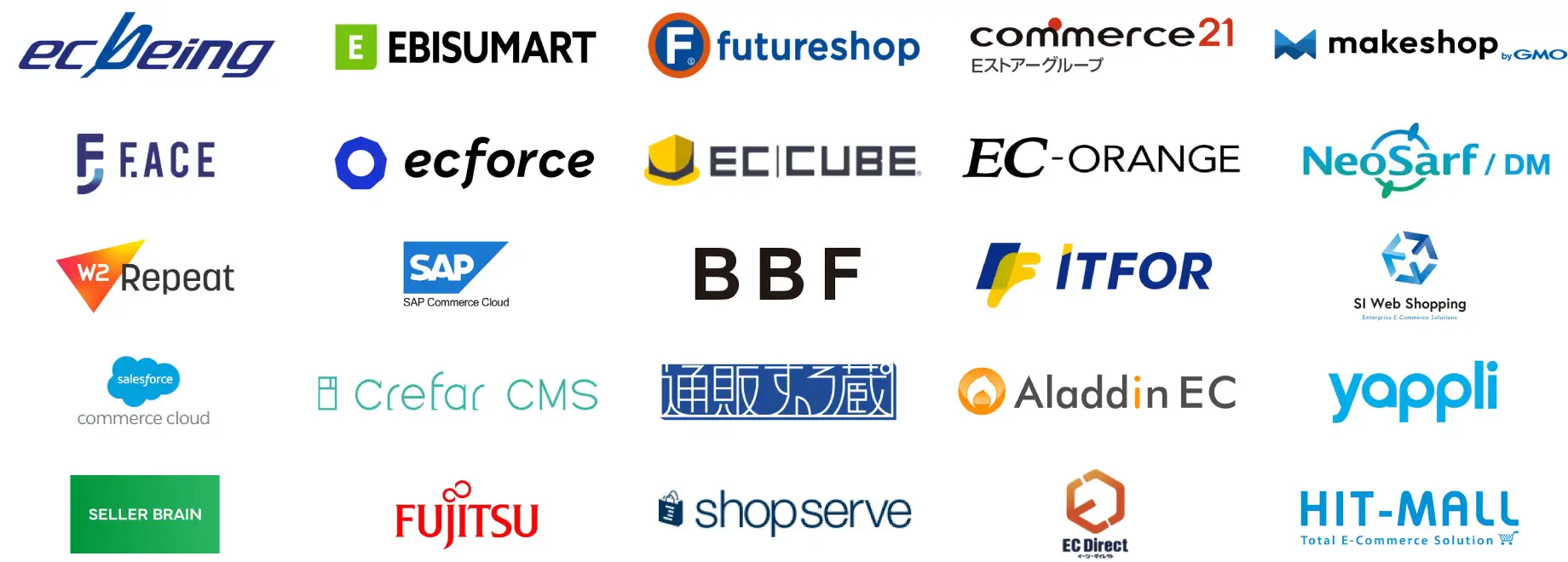 ecbeing/EBISUMART/futureshop/commerce21/makesshop/F.ACE/ecforce/eccube/EC-ORANGE/NeoSarf/W2Repeat/SAP/BBF/ITFOR/Si Web shopping/Salesfotce commerce cloud/Crefar CMS/通販する蔵/Aladdin EC/yappli/SELLER BRAIN/FUJITSU/shopserve/EC Direct/HIT-MALL